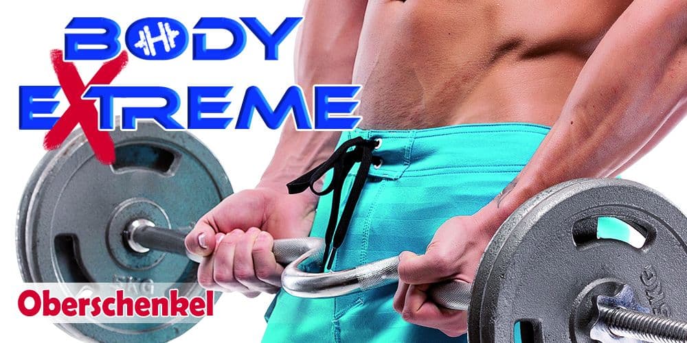 Body Extreme - Oberschenkel